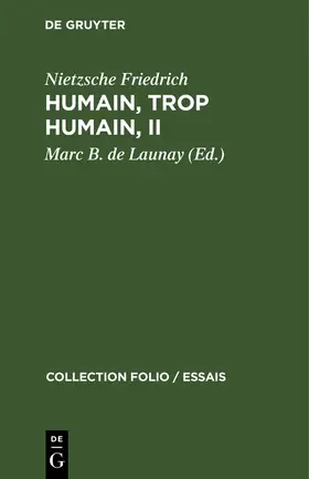 Friedrich / Launay |  Humain, trop humain, II | Buch |  Sack Fachmedien
