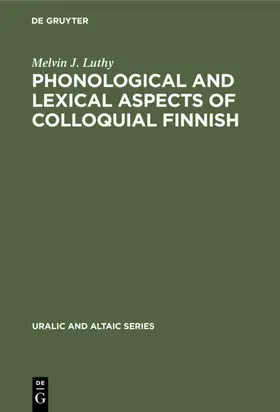 Luthy |  Phonological and Lexical Aspects of Colloquial Finnish | Buch |  Sack Fachmedien
