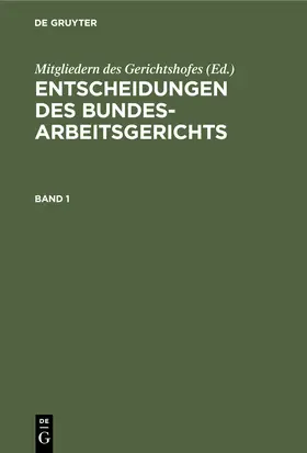 Entscheidungen des Bundesarbeitsgerichts. Band 1 | Buch | 978-3-11-230808-0 | www2.sack.de