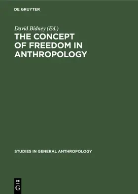 Bidney |  The Concept of Freedom in Anthropology | Buch |  Sack Fachmedien
