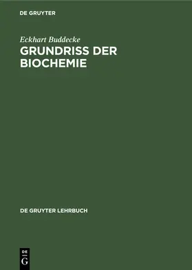 Buddecke | Grundriss der Biochemie | Buch | 978-3-11-230834-9 | www2.sack.de