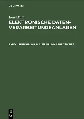 Futh |  Einführung in Aufbau und Arbeitsweise | Buch |  Sack Fachmedien