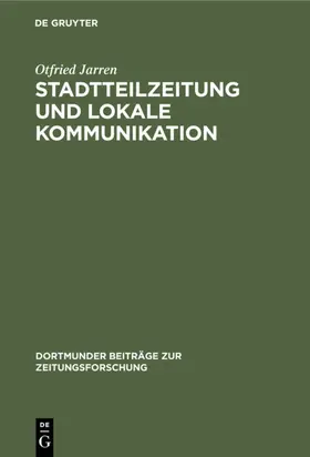 Jarren |  Stadtteilzeitung und lokale Kommunikation | Buch |  Sack Fachmedien