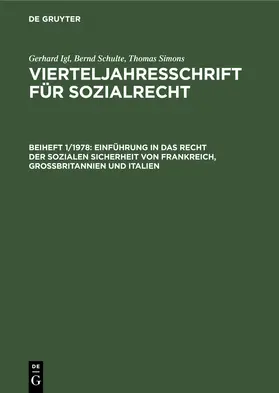 Igl / Simons / Schulte |  Einführung in das Recht der sozialen Sicherheit von Frankreich, Großbritannien und Italien | Buch |  Sack Fachmedien