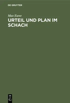 Euwe |  Urteil und Plan im Schach | eBook | Sack Fachmedien