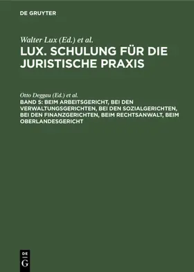 Deggau / Jessen / Kusch |  Beim Arbeitsgericht, Bei den Verwaltungsgerichten, Bei den Sozialgerichten,Bei den Finanzgerichten, Beim Rechtsanwalt, Beim Oberlandesgericht | eBook | Sack Fachmedien