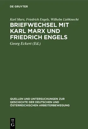 Marx / Engels / Liebknecht |  Briefwechsel mit Karl Marx und Friedrich Engels | eBook | Sack Fachmedien