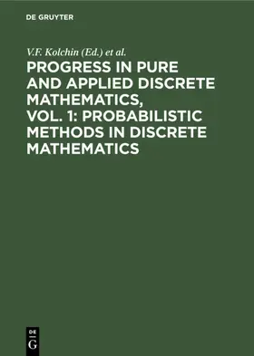 Kolchin / Kozlov / Pavlov |  Progress in Pure and Applied Discrete Mathematics, Vol. 1: Probabilistic Methods in Discrete Mathematics | eBook | Sack Fachmedien