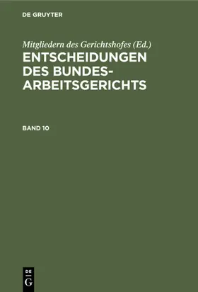 [unknown] |  Entscheidungen des Bundesarbeitsgerichts. Band 10 | eBook | Sack Fachmedien