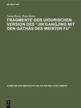 Hazai / Zieme |  Fragmente der uigurischen Version des „Jin’gangjing mit den Gathas des Meister Fu“ | eBook | Sack Fachmedien