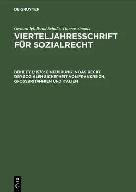 Igl / Schulte / Simons |  Einführung in das Recht der sozialen Sicherheit von Frankreich, Großbritannien und Italien | eBook | Sack Fachmedien