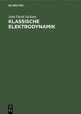 Jackson |  Klassische Elektrodynamik | eBook | Sack Fachmedien