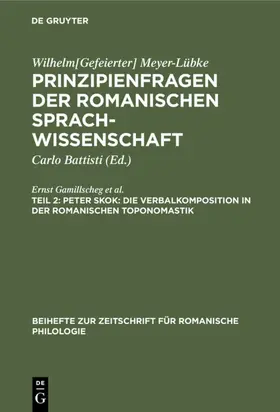 Skok / Gamillscheg / Richter |  Peter Skok: Die Verbalkomposition in der romanischen Toponomastik | Buch |  Sack Fachmedien