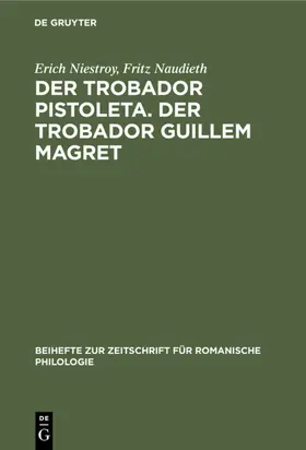 Naudieth / Niestroy |  Der Trobador Pistoleta. Der Trobador Guillem Magret | Buch |  Sack Fachmedien