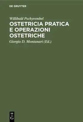 Pschyrembel / Montanari |  Ostetricia pratica e operazioni ostetriche | eBook | Sack Fachmedien