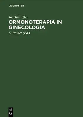 Ufer / Rainer |  Ormonoterapia in ginecologia | Buch |  Sack Fachmedien