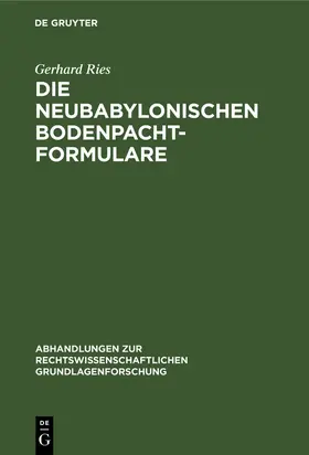 Ries |  Die neubabylonischen Bodenpachtformulare | Buch |  Sack Fachmedien