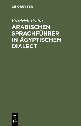 [unknown] | Arabischen Sprachführer in ägyptischem Dialect | E-Book | www2.sack.de