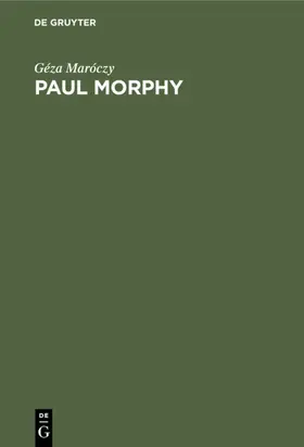 Maróczy |  Paul Morphy | eBook | Sack Fachmedien