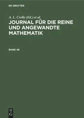 Schellbach / Crelle / Borchardt |  Journal für die reine und angewandte Mathematik. Band 46 | Buch |  Sack Fachmedien