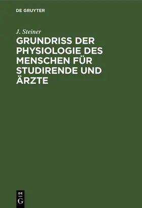 Steiner |  Grundriss der Physiologie des Menschen für Studirende und Ärzte | Buch |  Sack Fachmedien