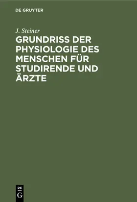 Steiner |  Grundriss der Physiologie des Menschen für Studirende und Ärzte | eBook | Sack Fachmedien