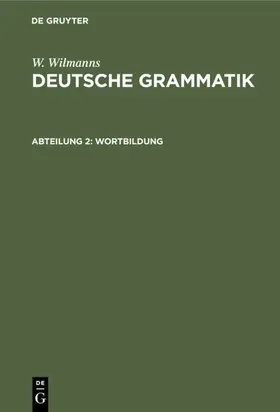 Wilmanns |  Wortbildung | Buch |  Sack Fachmedien