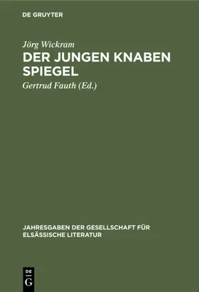 Wickram / Fauth |  Der jungen Knaben Spiegel | Buch |  Sack Fachmedien