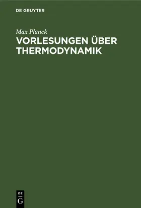 Planck | Vorlesungen über Thermodynamik | E-Book | www2.sack.de