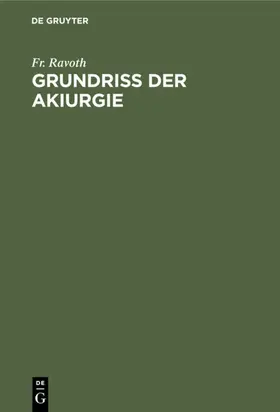 Ravoth |  Grundriss der Akiurgie | eBook | Sack Fachmedien