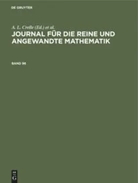 Schellbach / Crelle / Borchardt |  Journal für die reine und angewandte Mathematik. Band 96 | Buch |  Sack Fachmedien