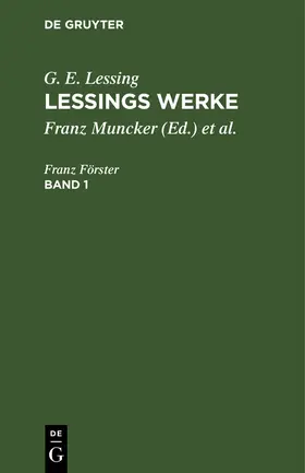 Lessing / Muncker / Goedecke |  G. E. Lessing: Lessings Werke. Band 1 | Buch |  Sack Fachmedien