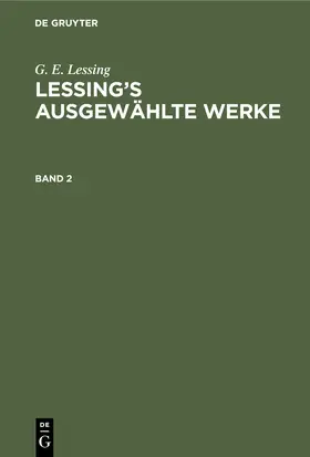 Lessing |  G. E. Lessing: Lessing's ausgewählte Werke. Band 2 | Buch |  Sack Fachmedien