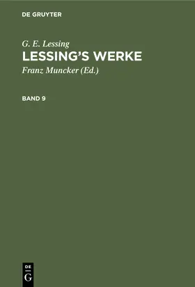 Lessing / Muncker |  G. E. Lessing: Lessing's Werke. Band 9 | Buch |  Sack Fachmedien