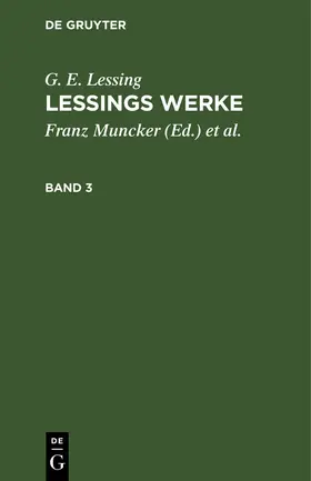Lessing / Muncker / Goedecke |  G. E. Lessing: Lessings Werke. Band 3 | Buch |  Sack Fachmedien