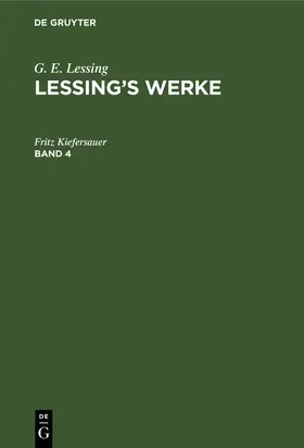 Lessing / Muncker |  G. E. Lessing: Lessing's Werke. Band 4 | Buch |  Sack Fachmedien