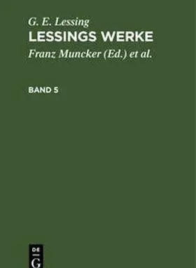 Lessing / Muncker / Goedecke |  Lessings Werke, Band 5, Lessings Werke Band 5 | Buch |  Sack Fachmedien