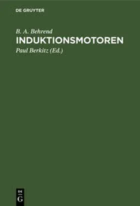 Behrend / Berkitz |  Induktionsmotoren | Buch |  Sack Fachmedien
