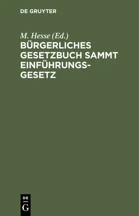 Hesse |  Bürgerliches Gesetzbuch sammt Einführungsgesetz | Buch |  Sack Fachmedien