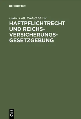 Laß / Maier |  Haftpflichtrecht und Reichs-Versicherungsgesetzgebung | eBook | Sack Fachmedien