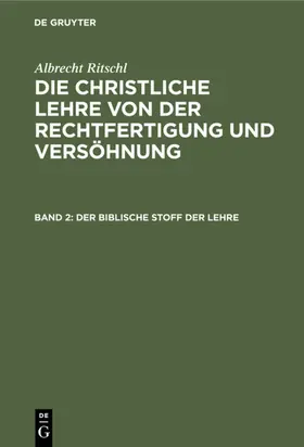 Ritschl / [unknown] | Der biblische Stoff der Lehre | E-Book | www2.sack.de