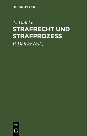 Dalcke |  Strafrecht und Strafprozeß | eBook | Sack Fachmedien