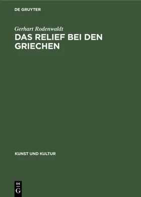 Rodenwaldt |  Das Relief bei den Griechen | eBook | Sack Fachmedien