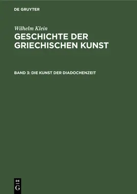Klein | Die Kunst der Diadochenzeit | Buch | 978-3-11-235391-2 | sack.de