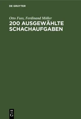Fuss / Möller | 200 Ausgewählte Schachaufgaben | E-Book | sack.de