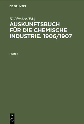 Blücher |  Auskunftsbuch für die Chemische Industrie. 1906/1907 | Buch |  Sack Fachmedien