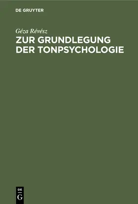 Révész |  Zur Grundlegung der Tonpsychologie | Buch |  Sack Fachmedien