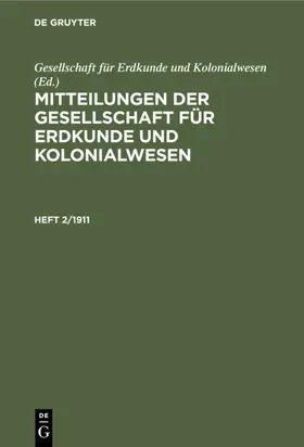 [unknown] |  Mitteilungen der Gesellschaft für Erdkunde und Kolonialwesen. Heft 2/1911 | eBook | Sack Fachmedien