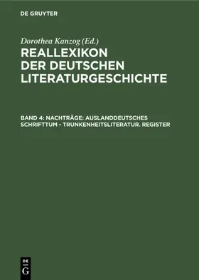 Merker / Kanzog / Stammler |  Nachträge: Auslanddeutsches Schrifttum - Trunkenheitsliteratur. Register | eBook | Sack Fachmedien