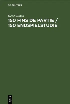 Rinck |  150 Fins de partie / 150 Endspielstudie | eBook | Sack Fachmedien
